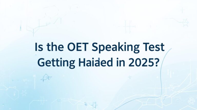 Is OET Speaking getting harder in 2025