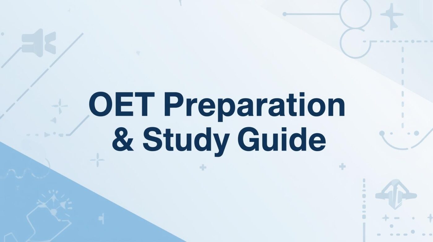 How to Prepare for OET: Section-by-Section Study Guide for Grade B (350+)