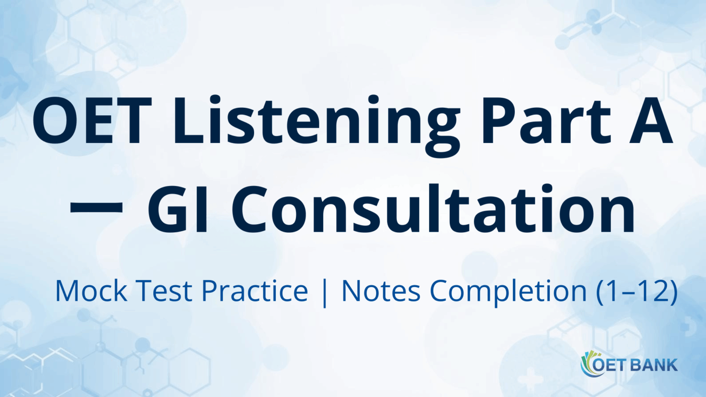 OET Listening Mock Test Part A #1: Ms Taylor’s GI Consultation