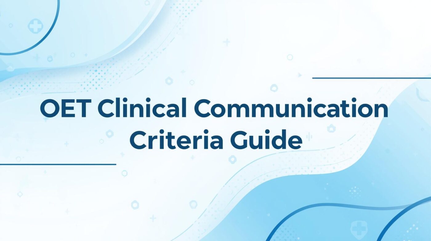 OET Clinical Communication Criteria Made Simple