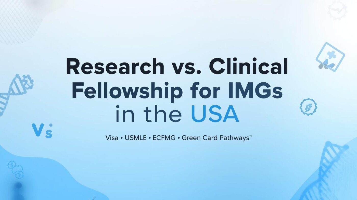 Research vs Clinical Fellowship for IMGs in the USA