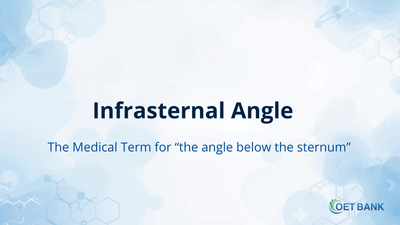 Infrasternal Angle – The Medical Term for “the angle below the sternum”
