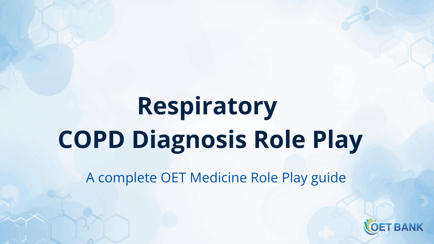 OET Speaking (Medicine): Respiratory – COPD Diagnosis Role Play