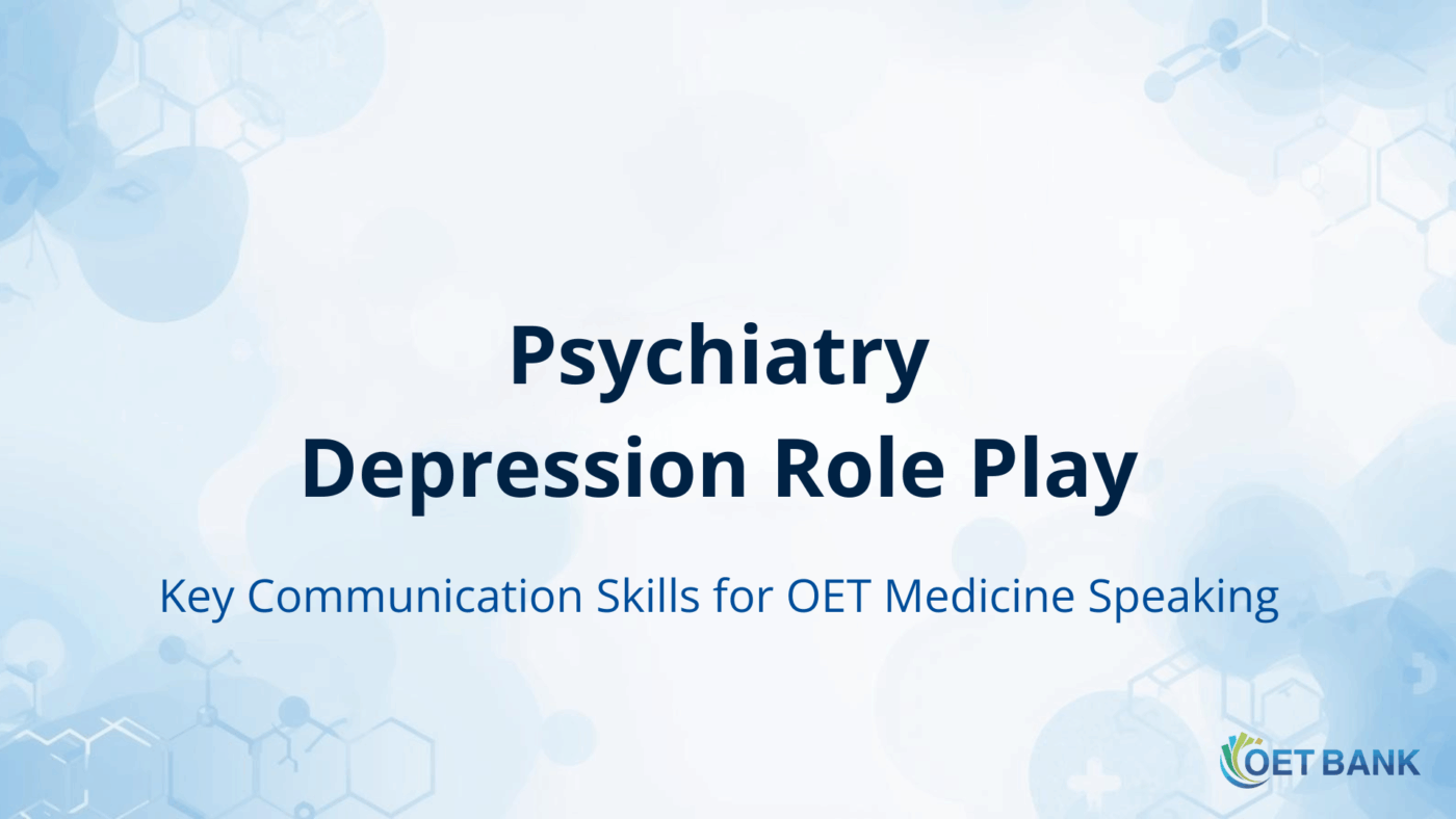 OET Speaking (Medicine): Psychiatry – Depression Role Play