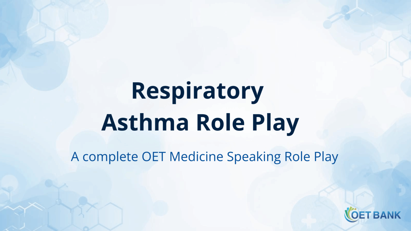 OET Speaking (Medicine): Respiratory – Asthma Role Play