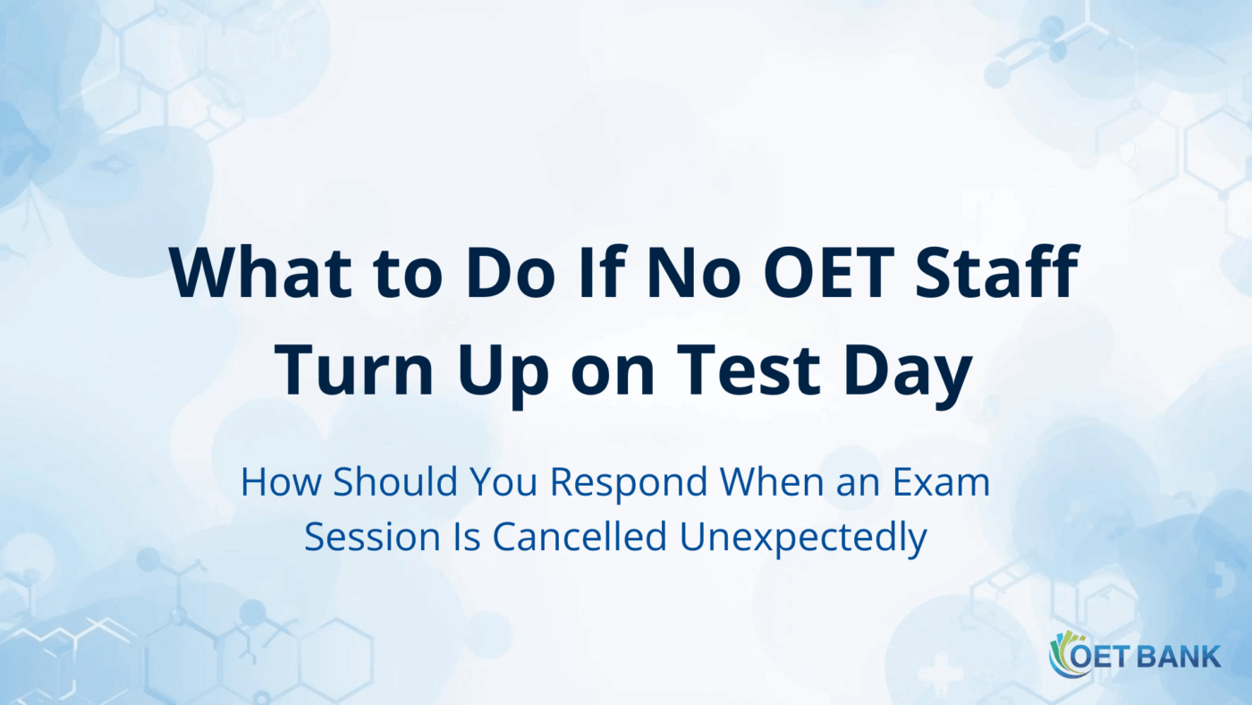 What to Do If No OET Staff Turn Up on Test Day