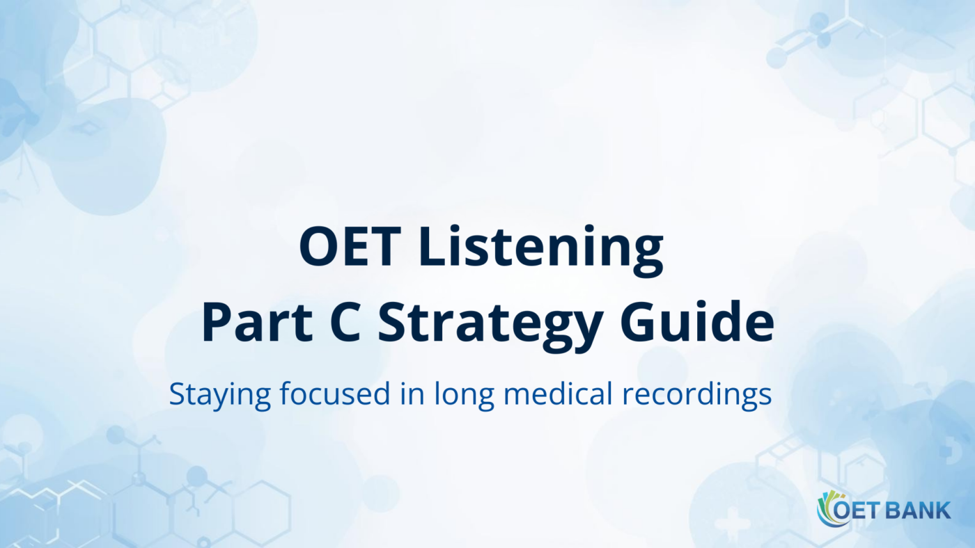 OET Listening Part C: Managing Long, Complex Audio with Confidence