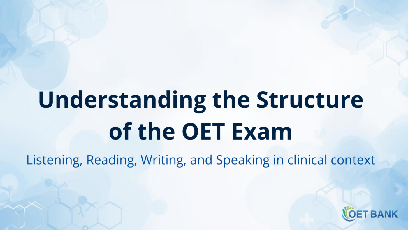 Overview of the OET exam structure including Listening, Reading, Writing, and Speaking sections for healthcare professionals