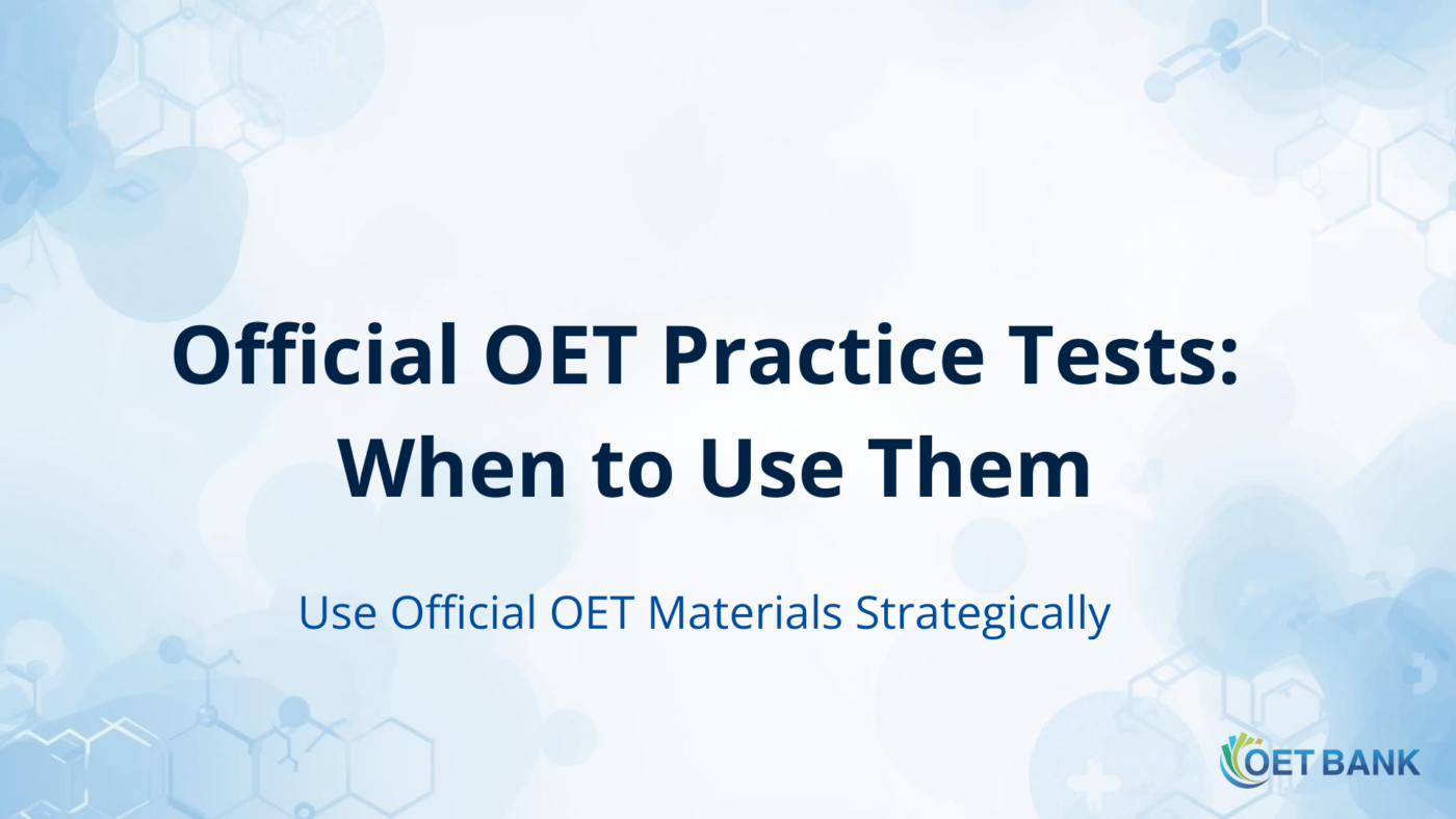 When and How to Use Official OET Materials for Effective Preparation