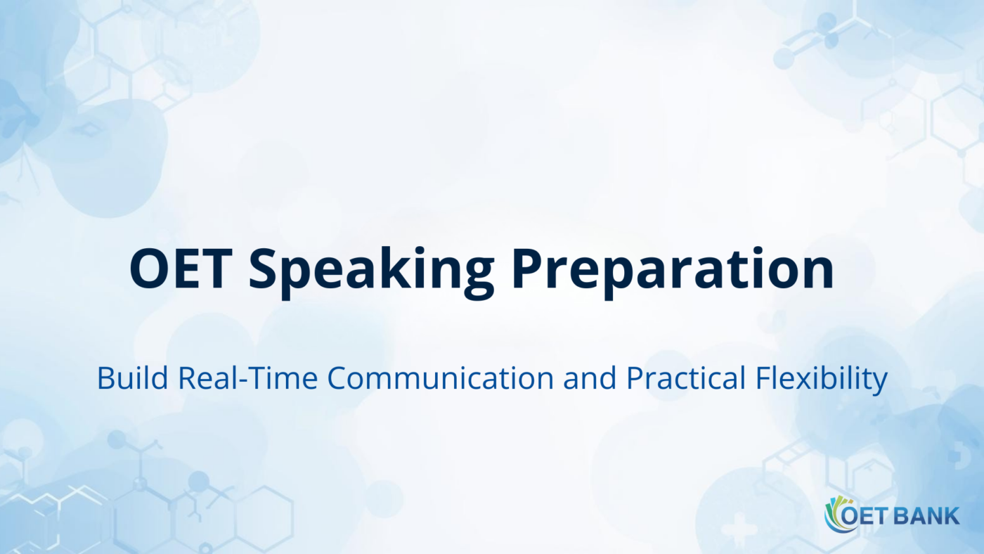 OET Speaking preparation and real-time communication skills