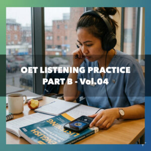 OET Listening Practice Test - Part B - Vol.04