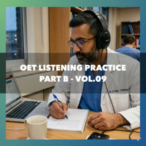 OET Listening Practice Test - Part B - Vol.09