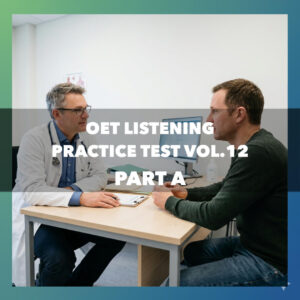 OET Listening Practice Test - Part A Vol.12