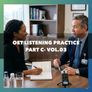 OET Listening Practice Test - Part C - Vol.03