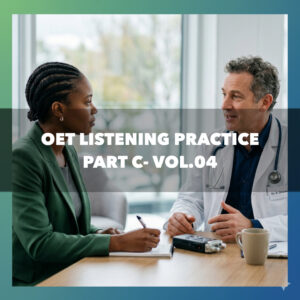 OET Listening Practice Test - Part C - Vol.04