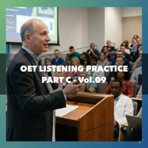 OET Listening Practice Test - Part C - Vol.09